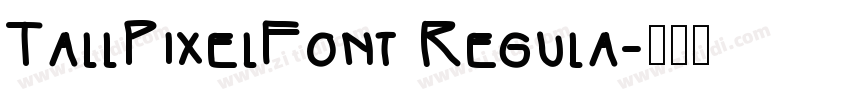 TallPixelFont Regula字体转换 TallPixelFont Regula字体转换